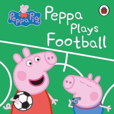 PEPPA PIG: PEPPA PLAYS FOOTBALL
