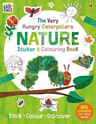 THE VERY HUNGRY CATERPILLAR'S NATURE STICKER AND COLOURING BOOK