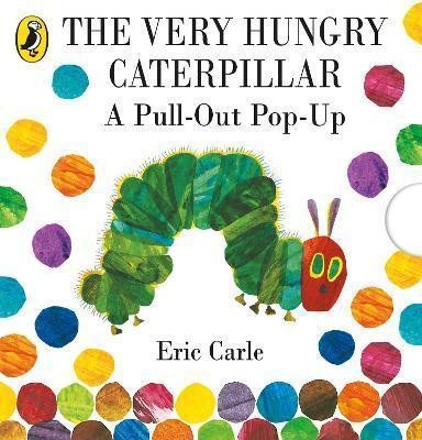THE VERY HUNGRY CATERPILLAR: A PULL-OUT POP-UP