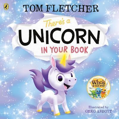 THERE'S A UNICORN IN YOUR BOOK : NUMBER 1 PICTURE-BOOK BESTSELLER
