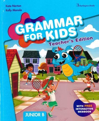 GRAMMAR FOR KIDS JUNIOR B TEACHER'S BOOK