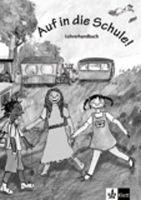 AUF IN DIE SCHULE! LEHRERHANDBUCH