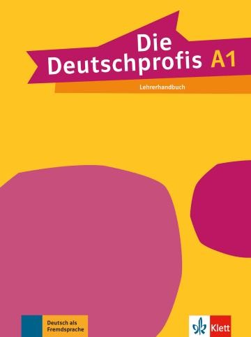 DIE DEUTSCHPROFIS A1 LEHRERHANDBUCH (ΓΕΡΜΑΝΙΚΗ ΕΚΔΟΣΗ)