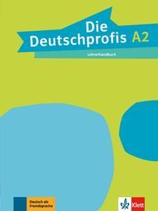 DIE DEUTSCHPROFIS A2 LEHRERHANDBUCH (ΕΛΛΗΝΙΚΗ ΕΚΔΟΣΗ)