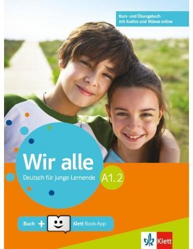 WIR ALLE A1.2 KURSBUCH UND UBUNGSBUCH (+ONLINE AUDIO AND VIDEO+KLETT BOOK-APP)