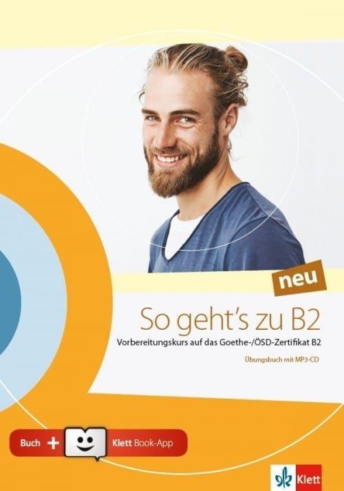 SO GEHT'S ZU B2 NEU UBUNGSBUCH (+AUDIO ONLINE) (+KLETT BOOK-APP)