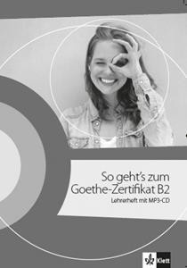 SO GEHT'S ZUM GOETHE ZERTIFICAT B2 NEU (+mp3)