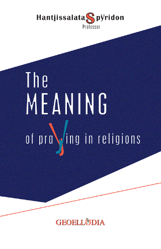 The meaning of praying in religions
