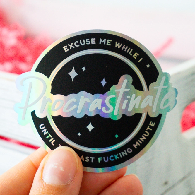 Procrastinator Holographic Sticker